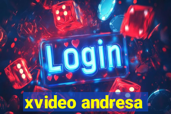 xvideo andresa